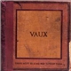 Vaux - There Must Be Some Way To Stop Them